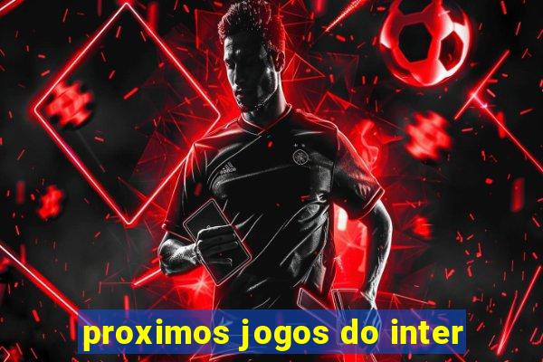 proximos jogos do inter